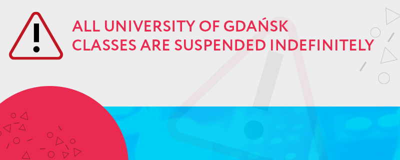 All University of Gdańsk classes are suspended indefinitely